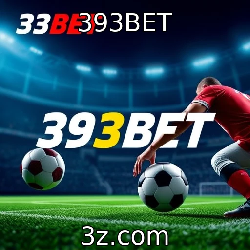 393BET Apostas Esportivas: Análise das Melhores Estratégias para 2025